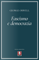 Fascismo e democrazia by George Orwell