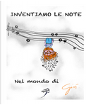 Inventiamo le note by Giuseppe Di Benedetto, Michela Orsi