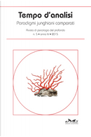 Tempo d'analisi. Paradigmi junghiani comparati. Rivista di psicologia del profondo. Ediz. italiana, inglese e francese. Vol. 5