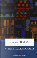 Vivere la democrazia by Stefano Rodotà