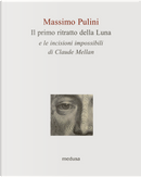 Il primo ritratto della Luna e le incisioni impossibili di Claude Mellan by Massimo Pulini