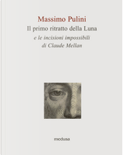 Il primo ritratto della Luna e le incisioni impossibili di Claude Mellan by Massimo Pulini