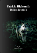 Delitti bestiali by Patricia Highsmith