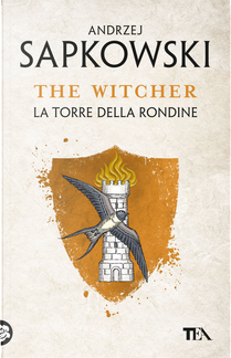 La torre della rondine. The Witcher. Vol. 6 by Andrzej Sapkowski