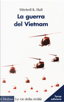 La guerra del Vietnam by Mitchell K. Hall