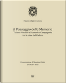 Il Paesaggio Della Memoria. Tiziano Vecellio E Domenico Campagnola Tra Le Cime Del Cadore by Massimo Pulini