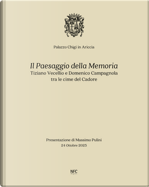 Il Paesaggio Della Memoria. Tiziano Vecellio E Domenico Campagnola Tra Le Cime Del Cadore by Massimo Pulini