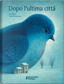 Dopo l'ultima città by Guia Risari