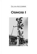 Osmosi. Vol. 1 by Silvia Accorrà