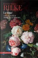 Le rose by Rainer Maria Rilke