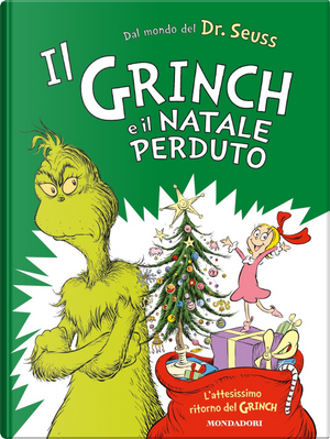 Il Grinch e il Natale perduto by Dr. Seuss