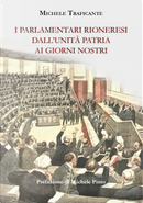 I parlamentari rioneresi dall'unità patria ai giorni nostri by Michele Traficante