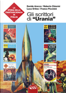 Gli scrittori di «Urania». La storia della fantascienza in Italia. Vol. 7 by Davide Arecco, Franco Piccinini, Luca Ortino, Roberto Chiavini
