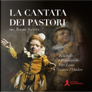 La Cantata dei pastori del rione Sanità. Razzullo e Peppeniello veri lumi contro l'ombre by Bruno Forte, Pietro Gargano, Silvio Perrella