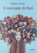 Il mercante di fiori by Diego Cugia