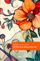 Le novelle della Pescara by Gabriele D'Annunzio