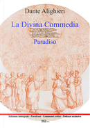 la Divina Commedia. Paradiso. Testo integrale. Parafrasi. Commenti critici. Audio commenti di ogni canto by Dante Alighieri