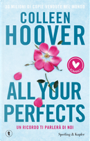 All your perfects. Un ricordo ti parlerà di noi by Colleen Hoover