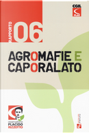 Agromafie e caporalato. Sesto rapporto