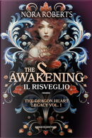 The awakening. Il risveglio. The dragon heart legacy. Vol. 1 by Nora Roberts