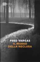 Il morso della reclusa by Fred Vargas