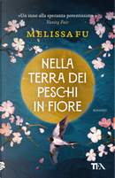 Nella terra dei peschi in fiore by Melissa Fu
