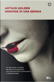 Memorie di una geisha by Arthur Golden