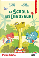 La scuola dei dinosauri. Stampatello minuscolo by Pierre Gemme