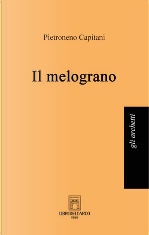 Il melograno by Pietroneno Capitani