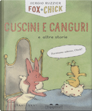Cuscini e canguri e altre storie. Fox + Chick by Sergio Ruzzier
