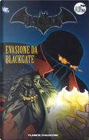 Batman. La leggenda. Vol. 22: Evasione da Blackgate