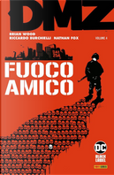 DMZ. Vol. 4: Fuoco amico by Brian Wood, Nathan Fox, Riccardo Burchielli