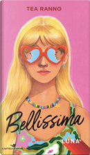 Bellissima. Luna by Tea Ranno