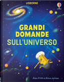 Grandi domande sull'universo by Alex Frith, Alice James