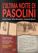 L'ultima notte di Pasolini by Francesco Bruno, Nino Marazzita, Paolo Cochi