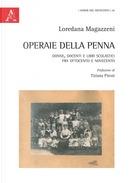 Operaie della penna. Donne, docenti e libri scolastici fra Ottocento e Novecento by Loredana Magazzeni