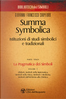 Summa symbolica. Istituzioni di studi simbolici e tradizionali. Vol. 3/1: La pragmatica dei simboli by Giovanni Francesco Carpeoro