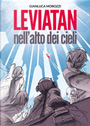 Leviatan nell'alto dei cieli by Gianluca Morozzi