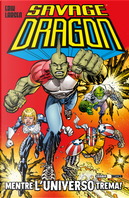 Savage Dragon. Vol. 47: Mentre l'universo trema! by Erik Larsen