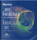 Arte FantaLogica. Una Nuova Idea dell'arte-FantaLogical Art. a New Idea of Art by Marinò