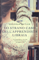 Lo strano caso dell'apprendista libraia by Deborah Meyler