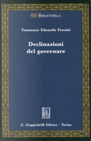 Declinazioni del governare by Tommaso Edoardo Frosini