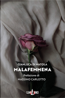 Malafemmena by Gianluca Di Matola