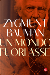 Un mondo fuori asse by Zygmunt Bauman