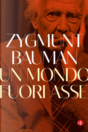 Un mondo fuori asse by Zygmunt Bauman