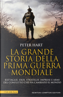 La grande storia della prima guerra mondiale by Peter Hart