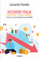 Recovery Italia. Perché siamo «il malato d'Europa»? by Leonardo Panetta
