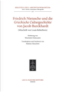 Friedrich Nietzsche und die Griechische Culturgeschichte von Jacob Burckhardt (Mitschrift von Louis Kelterborn). by Jacob Burckhardt