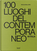 100 luoghi del contemporaneo in Italia by Nicolas Ballario