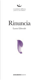 Rinuncia by Laura Liberale